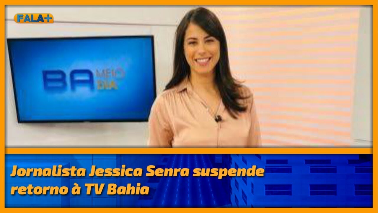 Jornalista Jessica Senra suspende retorno à