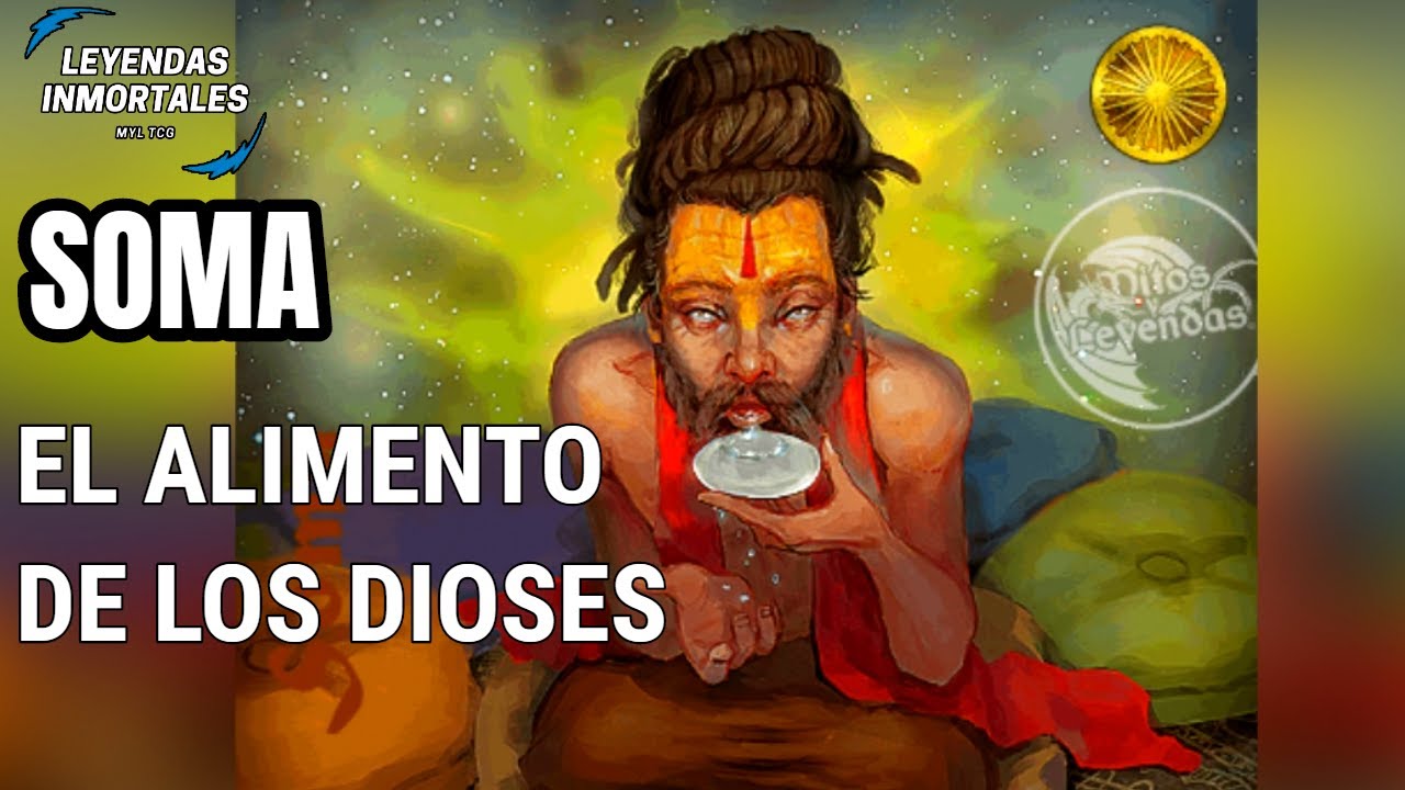 SOMA EL ALIMENTO DE LOS DIOSES - MITOLOGIA - YouTube