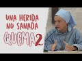 Madre Verónica Mª · Una herida no sanada quema · [PARTE 2 de 3]