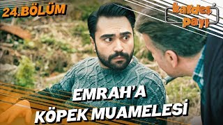 Kardeş Payı 24. Bölüm - Emrah'ın Zorlu İmtihanı