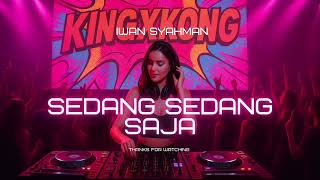 Download Lagu Yang Sedang-Sedang Saja - Iwan Syahman | KONGXKONG MP3