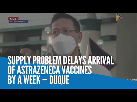 Supply problem delays arrival of AstraZeneca vaccines by a week — Duque