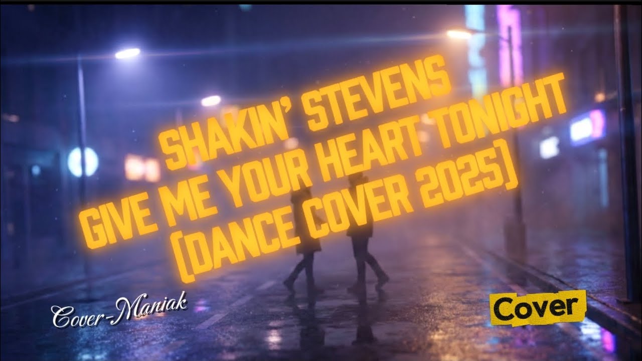 🎶💞 Shakin’ Stevens – Give Me Your Heart Tonight (Dance Cover 2025) | Cover-Maniak