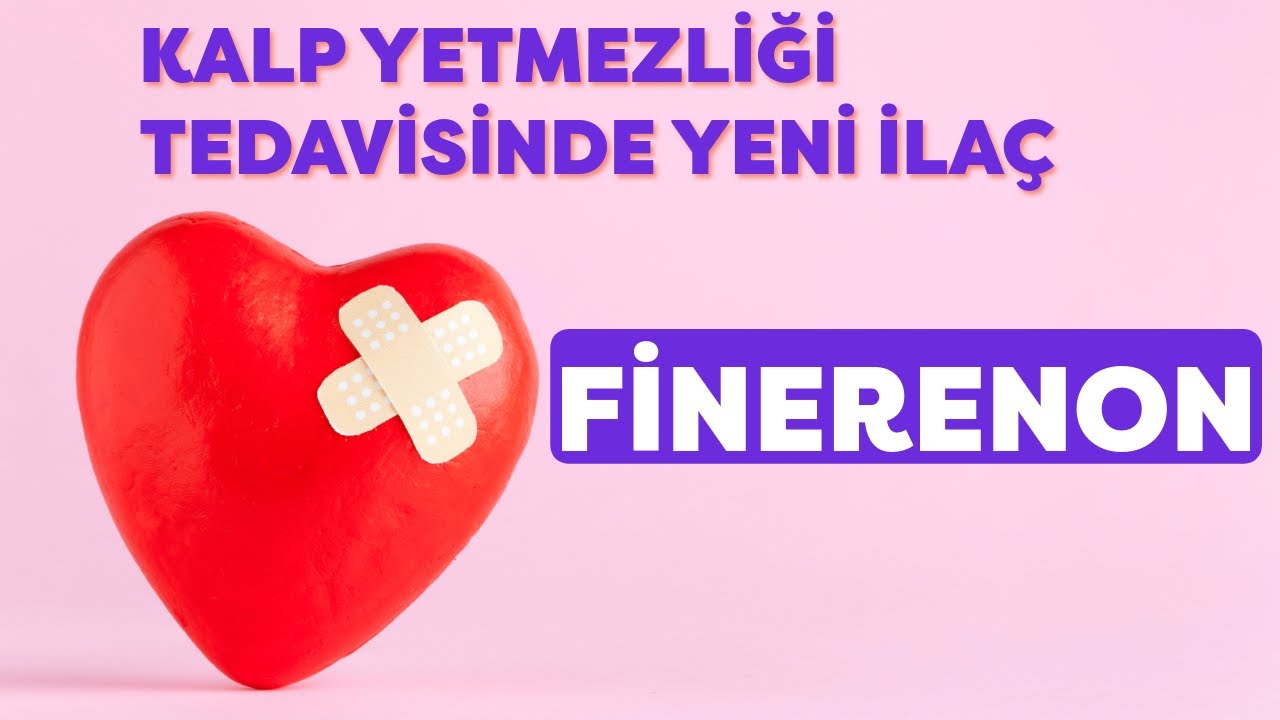 Finerenon: Kalp yetmezliği tedavisinin yeni yıldızı