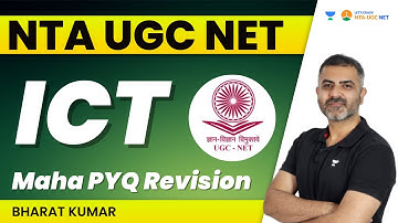 ICT | Maha PYQ Revision | NTA UGC NET | Bharat Kumar