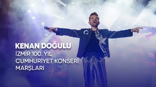 Kenan Doğulu - İzmir 100. Yıl Cumhuriyet Konseri Marşları #CanlıPerformans