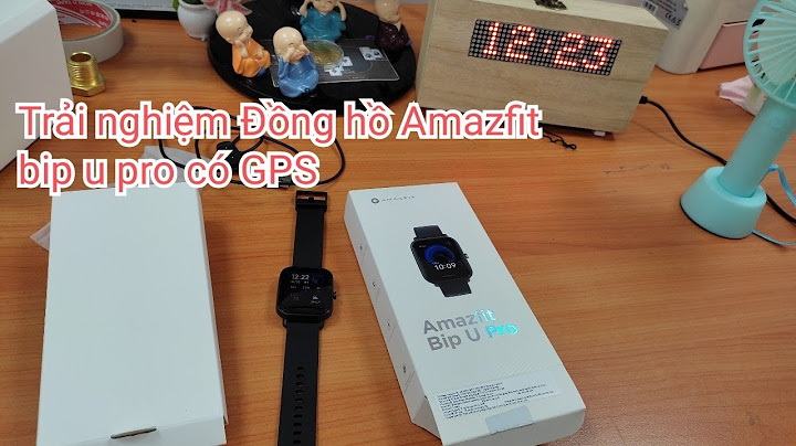 Amazfit bip u pro đánh giá