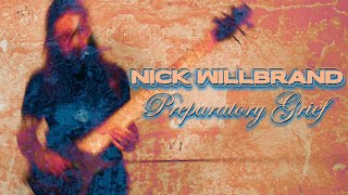 Nick Willbrand - Preparatory Grief Music Video