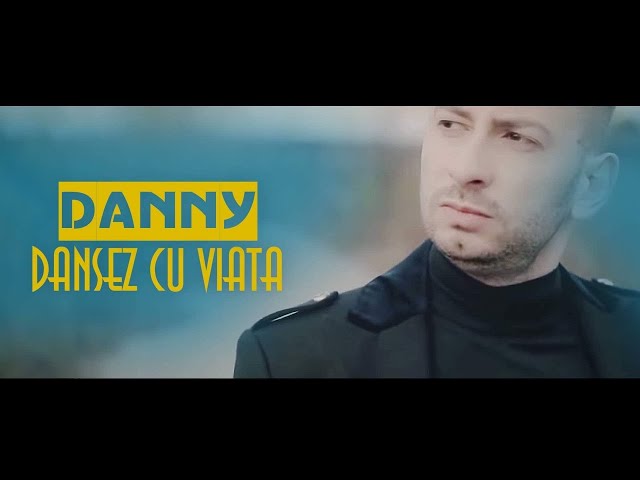 DANNY - DANSEZ CU VIATA (oficial video) class=