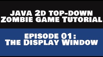 Java 2D Top Down Zombie Game Tutorial - 01 Display [REMASTERED]