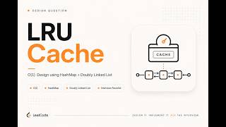 LeetCode 146 - LRU cache | Ace System design coding interviews