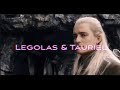 Legolas &amp; Tauriel ✨❤️ | Faded