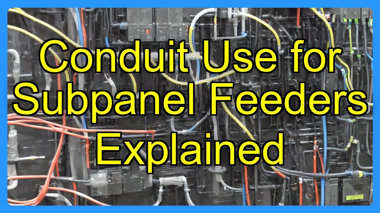 Subfeeder Conduit Use for Subpanel Feeders Explained - YouTube