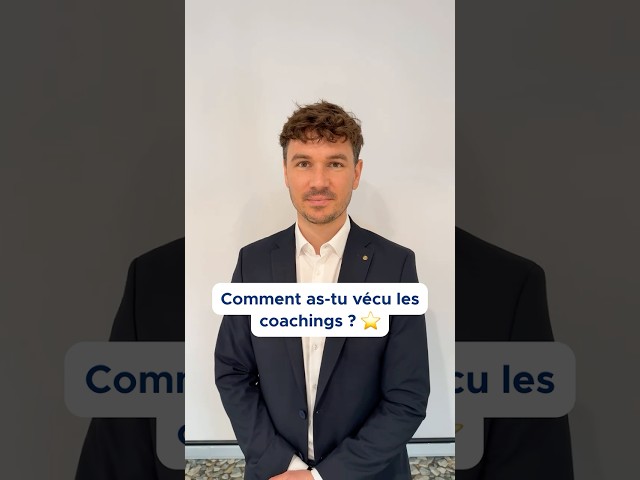 Comment as-tu vécu les séances de coaching ?