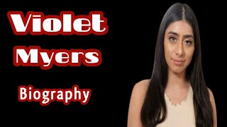 Violet Myers Biography 2025 || Age, Net Worth, Movies & Lifestyle ||