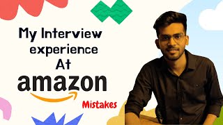 My Amazon interview experience | why I could not clear amazon | Don't Make these mistakes.