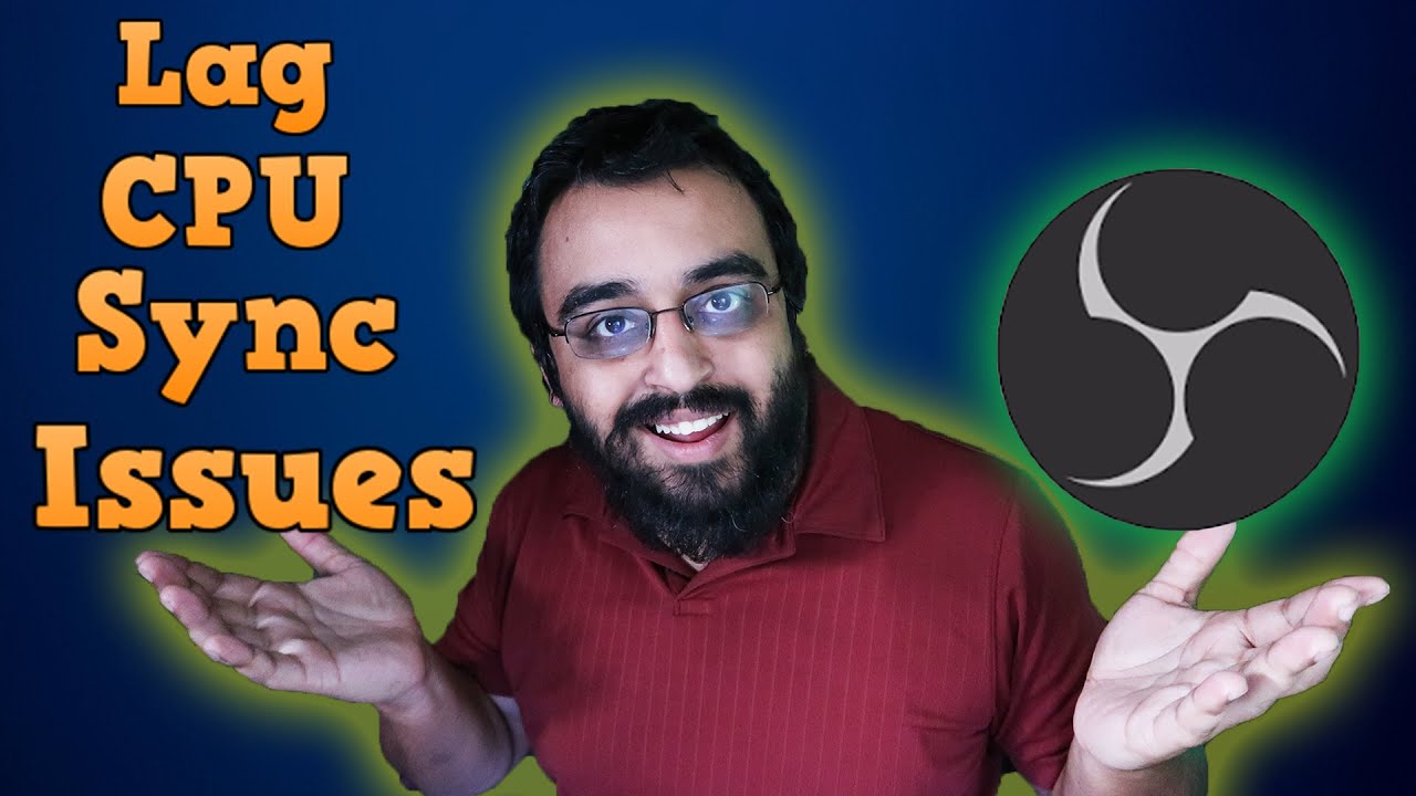 OBS Lag CPU And Video Audio Sync Issues YouTube Obs lag cpu and video audio sync issues youtube