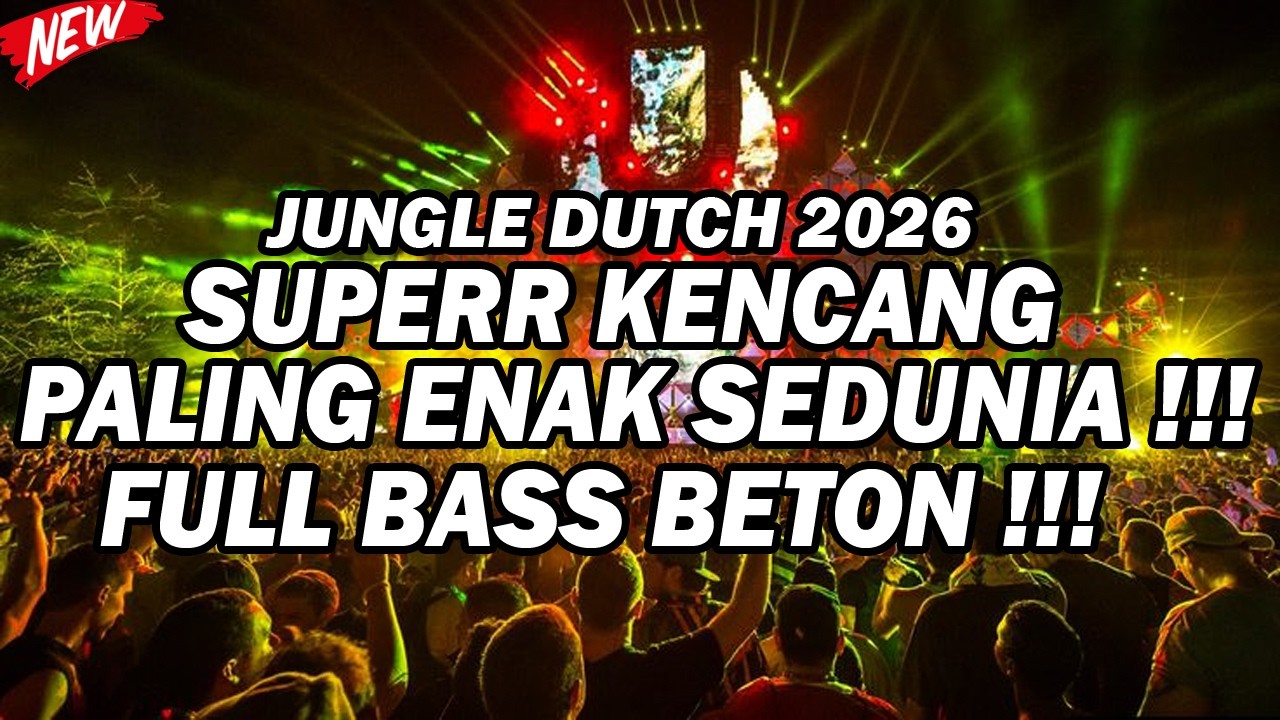 JUNGLE DUTCH TERBARU 2026 !!! DJ SUPERR KENCANG VIRAL TERBARU FULL BASS BIKIN GELENG - GELENG !!!