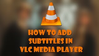 how to add subtitles to a movie in vlc media player ? | how to download subtitles for free ?