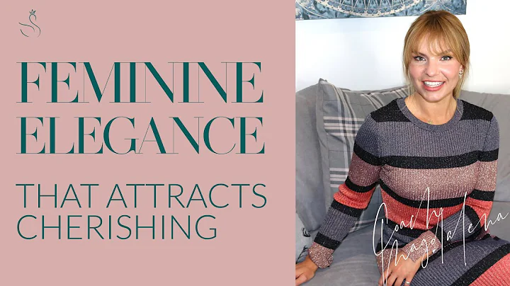 FEMININE ELEGANCE THAT ATTRACTS CHERISHING | MAN T...