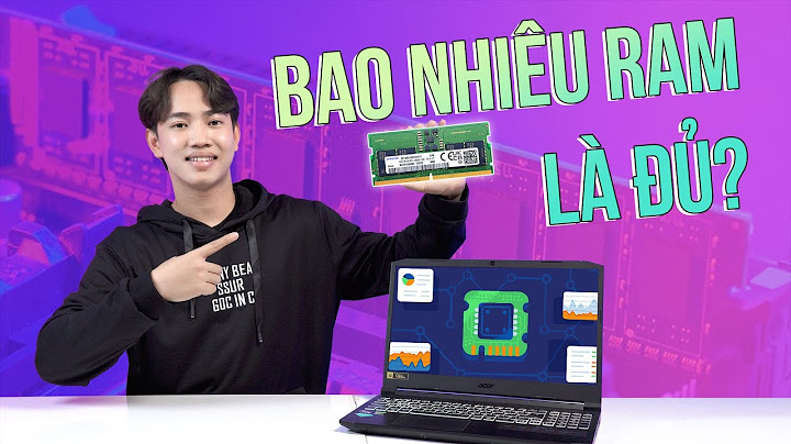 Làm sao biết mấy bạn gắn được bao nhiêu gb