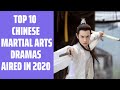 Top 10 Chinese Martial Arts/Wuxia Drama That Aired In 2020