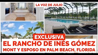 Exclusiva: El Rancho de Inés Gómez Mont y Esposo en Palm Beach, Florida