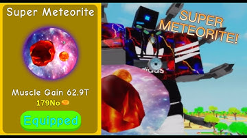I got Super Meteorite in Lifting Simulator!