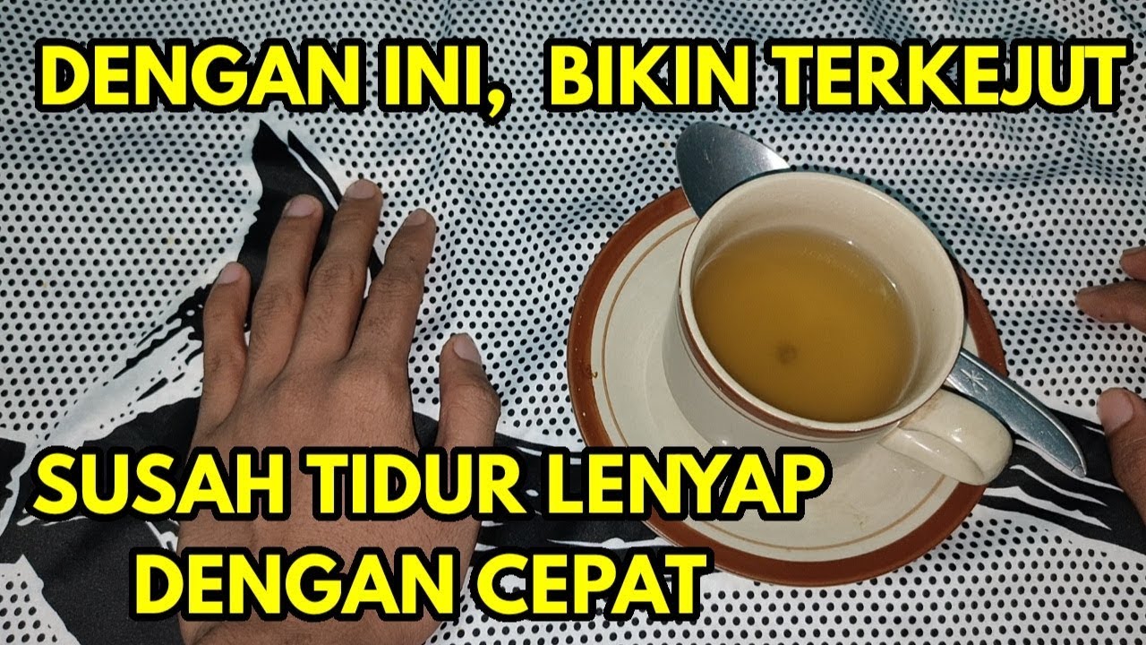 Dengan ini, Insomnia Atau susah tidur Teratasi dengan cepat, Cara