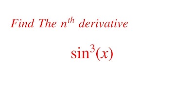 How To Find nth derivative of sin cube of x || nth derivative Solved Problem
