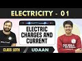 Electricity - 01 | Electric Charges and Current | Chapter 12 | NCERT | Class 10 | Udaan