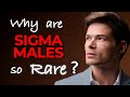 Why are Sigma Males so Rare? 5 Sigma Male Secrets