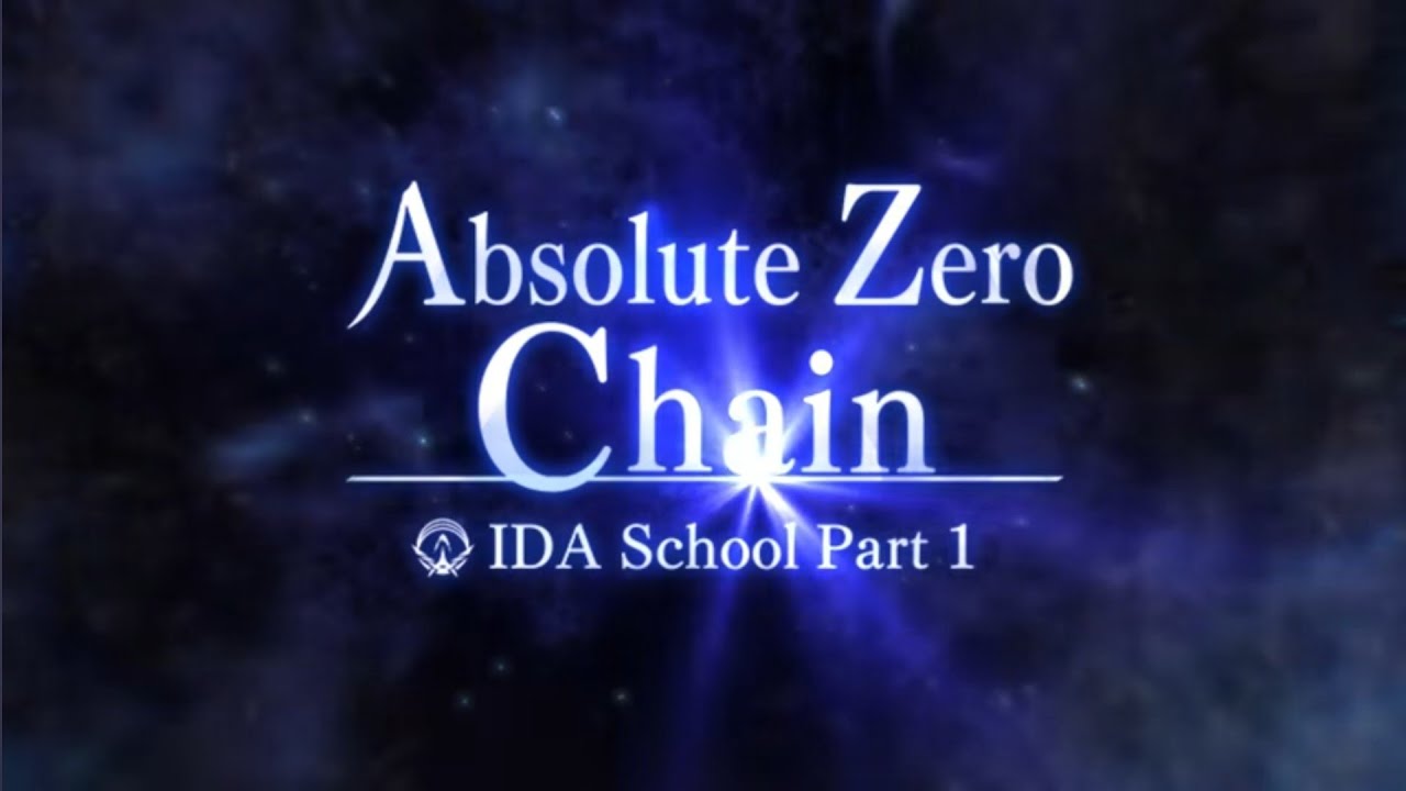 IDA School Part 1 : Absolute Zero Chain (Cutscene Only)