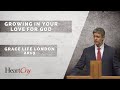 Paul washer  growing in your love for god  grace life london