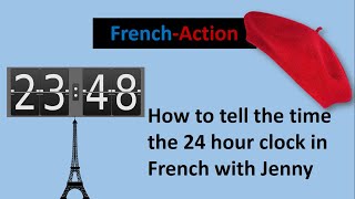 24 hour clock in French with Jenny at your fingertips