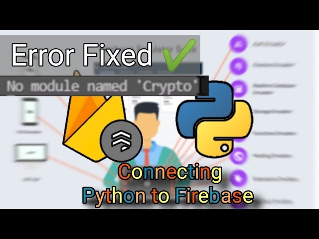 3 - Firebase Error Fixe : No module named 'Crypto' - YouTube 3 - Firebase Error Fixe : No Module Named 'Crypto' - Youtube