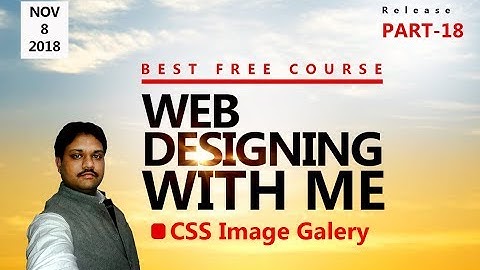 CSS IMAGE GALLERY | Learn web Designing with ME | Part - 18 HINDI