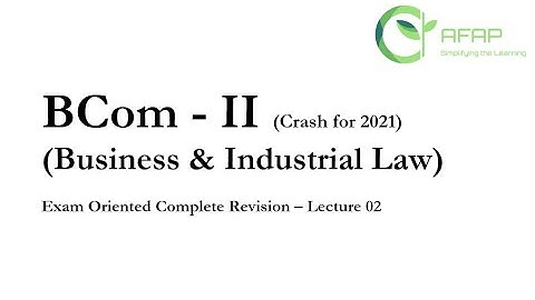 BCom Part II Business & Industrial Law (Crash) Lecture 2