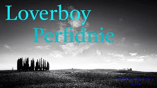 Loverboy - Perfidnie (WORLD TRUMPET effect)