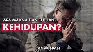 APA MAKNA DAN TUJUAN KEHIDUPAN? - Filosofi Nihilisme