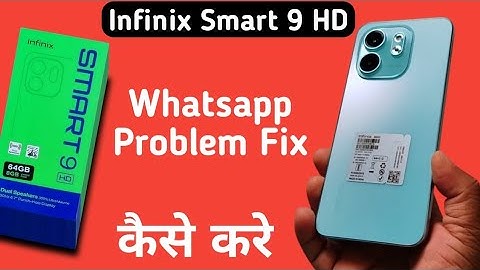 Infinix Smart 9 HD whatsapp video call problem kaise solve kare, how to solve whatsapp problem in in