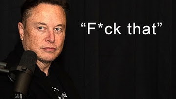 Elon Musk: F*ck that, we