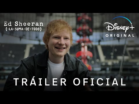 Ed Sheeran: La suma de todo | Tráiler oficial con subtítulos en castellano | Disney+