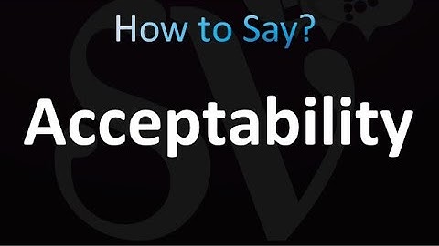 How to Pronounce Acceptability (correctly!)