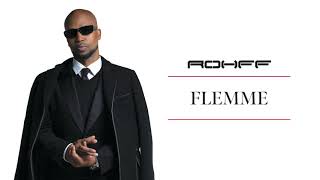 Смотреть клип Rohff - Flemme [Audio Officiel]
