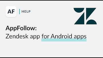 AppFollow: Zendesk app for Android apps