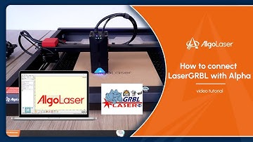 How to connect LaserGRBL with Alpha | Alpha Tutorial