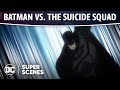 Batman: Assault on Arkham - Batman vs. The Suicide Squad | Super Scenes | DC