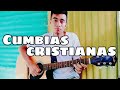 Cumbias Cristianas en Guitarra / Punteos Cristianos