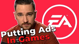 EA Looking At Putting Ads In AAA Games  Luke Reacts